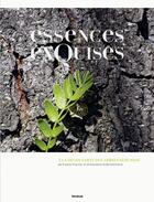 Couverture du livre « Essences exquises ; à la découverte des arbres sédunois » de Francois Praz et Bernard Dubuis aux éditions Infolio