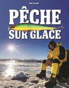 Couverture du livre « Pêche sur glace » de Tim Allard aux éditions Modus Vivendi