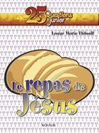 Couverture du livre « Le repas de Jésus » de Louise Morin-Thibault aux éditions Novalis