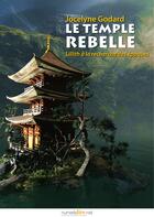 Couverture du livre « Le temple rebelle » de Jocelyne Godard aux éditions Numeriklivres