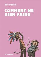 Couverture du livre « Comment ne rien faire » de Guy Delisle aux éditions La Pasteque