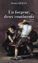 Couverture du livre « Un forgeur, deux continents » de Denise Dejean aux éditions Elan Sud