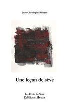 Couverture du livre « Une leçon de sève » de Jean-Christophe Ribeyre aux éditions Editions Henry