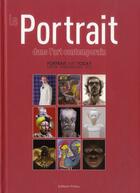 Couverture du livre « Le portrait dans l'art contemporain ; portrait art today » de Francis Parent aux éditions Patou