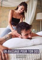 Couverture du livre « Un Massage pour ton Dos : Histoires Érotiques Tabou pour Adultes » de Rossi Eva aux éditions Tredition