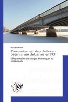 Couverture du livre « Comportement des dalles en beton arme de barres en prf - effet combine de charges thermiques et meca » de Bellakehal Hizia aux éditions Presses Academiques Francophones