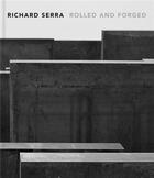 Couverture du livre « Richard serra rolled and forged » de Serra/Bui aux éditions Steidl