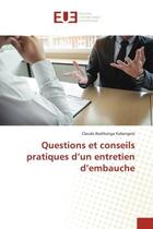 Couverture du livre « Questions et conseils pratiques d'un entretien d'embauche » de Badibanga Kabengele aux éditions Editions Universitaires Europeennes