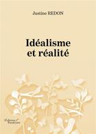 Couverture du livre « Idéalisme et réalité » de Justine Redon aux éditions Baudelaire