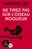 Couverture du livre « Ne tirez pas sur l'oiseau moqueur » de Harper Lee aux éditions A Vue D'oeil