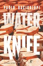 Couverture du livre « Water knife » de Paolo Bacigalupi aux éditions Au Diable Vauvert