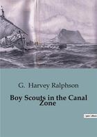 Couverture du livre « Boy Scouts in the Canal Zone » de G. Harvey Ralphson aux éditions Culturea