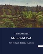 Couverture du livre « Mansfield Park : Un roman de Jane Austen » de Jane Austen aux éditions Culturea