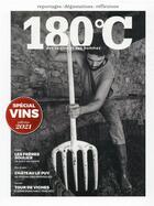 Couverture du livre « 180°C Hors-Série ; spécial vin 2021 » de Revue 180°C aux éditions Thermostat 6