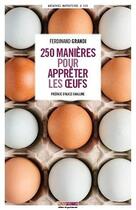 Couverture du livre « 250 manières pour apprêter les oeufs » de Grandi Ferdinand aux éditions Menu Fretin