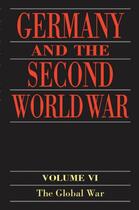 Couverture du livre « Germany and the Second World War: Volume 6: The Global War » de Horst Boog aux éditions Oup Oxford