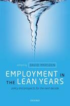 Couverture du livre « Employment in the Lean Years: Policy and Prospects for the Next Decade » de David Marsden aux éditions Oup Oxford