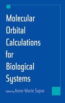 Couverture du livre « Molecular Orbital Calculations for Biological Systems » de Anne-Marie Sapse aux éditions Oxford University Press Usa
