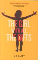 Couverture du livre « THE GIRL WITH ALL THE GIFTS » de Mike Carey aux éditions Orbit Uk