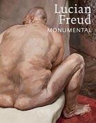 Couverture du livre « Lucian freud monumental » de David Dawson aux éditions Rizzoli