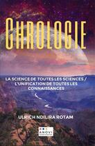 Couverture du livre « Chrologie: la science de toutes les sciences ; l'unification de toutes les connaissances » de Ulrich Ndilira Rota aux éditions Anovi