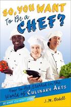 Couverture du livre « So, You Want to Be a Chef? » de Bedell J M aux éditions Aladdin Beyond Words