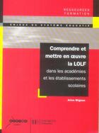 Couverture du livre « Comprendre et mettre en oeuvre la LOLF dans les académies et les établissements scolaires » de Aline Mignan aux éditions Hachette Education