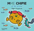 Couverture du livre « Madame Chipie et la sirène » de Roger Hargreaves aux éditions Hachette Jeunesse