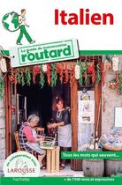 Couverture du livre « Le guide de conversation Routard ; Italien » de Collectif Hachette aux éditions Hachette Tourisme