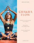 Couverture du livre « Chakra flow » de Anne-Julie Tafuro aux éditions Larousse