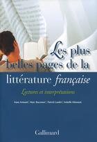 Couverture du livre « Les plus belles pages de la littérature française ; lectures et interprétations » de  aux éditions Gallimard