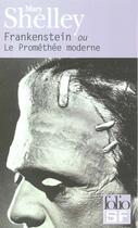 Couverture du livre « Frankenstein ou le promethee moderne » de Shelley M W. aux éditions Folio