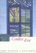 Couverture du livre « Coulee d'or » de Ernest Pepin aux éditions Gallimard-jeunesse