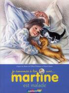 Couverture du livre « Martine est malade » de Delahaye Gilbert et Marlier Marcel aux éditions Casterman