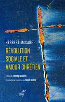 Couverture du livre « Révolution sociale et amour chrétien » de Mc Cabe Herbert aux éditions Cerf