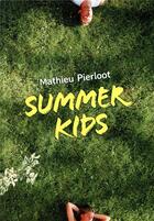 Couverture du livre « Summer kids » de Mathieu Pierloot aux éditions Ecole Des Loisirs