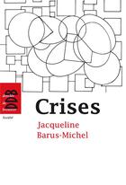 Couverture du livre « Crises ; approche psychosociale clinique » de Jacqueline Barus-Michel aux éditions Desclee De Brouwer