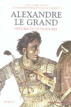 Couverture du livre « Alexandre le grand, histoire et dictionnaire » de Battistini/Charvet aux éditions Bouquins