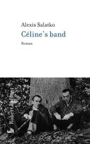 Couverture du livre « Céline's band » de Alexis Salatko aux éditions Robert Laffont