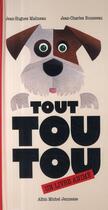 Couverture du livre « Tout toutou ; un livre animé » de Malineau Jean-Hughes aux éditions Albin Michel