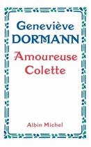 Couverture du livre « Amoureuse Colette » de Genevieve Dormann aux éditions Albin Michel