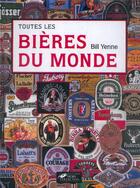 Couverture du livre « Toutes les bières du monde » de Bill Yenne aux éditions Hors Collection