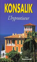Couverture du livre « L'Hypnotiseur » de Heinz G. Konsalik aux éditions Presses De La Cite