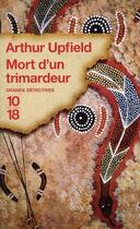 Couverture du livre « Mort d'un trimardeur » de Arthur Upfield aux éditions 10/18