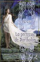 Couverture du livre « La prêtresse de Partholon » de P. C. Cast aux éditions Harlequin