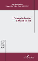 Couverture du livre « L'européanisation d'Ouest en Est » de Francois Bafoil et Timm Beichelt aux éditions L'harmattan
