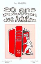 Couverture du livre « 20 ans d'éducation des adultes » de Paul Demuter aux éditions Editions L'harmattan