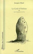 Couverture du livre « Le goût d'hélène ou les croqueurs de vie » de Jacques Macé aux éditions Editions L'harmattan