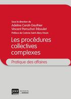 Couverture du livre « Les procédures collectives complexes » de  aux éditions Joly