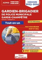 Couverture du livre « Concours gardien-brigadier de police municipale et garde-champêtre : catégorie C tout-en-un » de Francois Lavedan et Pierre-Brice Lebrun et Pascal Delval et Bernardette Lavaud aux éditions Vuibert